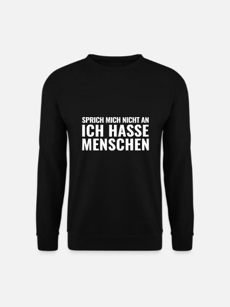 sprich mich nicht an ich hasse Menschen mir egal - Unisex Pullover - Schwarz