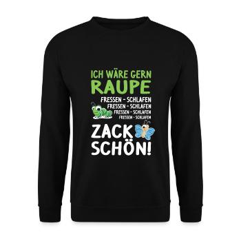 Ich wäre gern Raupe: fressen, schlafen, zack schön - Unisex Pullover - Schwarz - Vorne - Alina (178cm) & Michal (187cm)