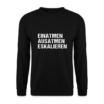 Einatmen Ausatmen Eskalieren - Lustige Sprüche - Unisex Pullover - Schwarz - Vorne - Alina (178cm) & Michal (187cm)