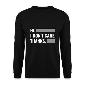 funny sayings hi. i don't care. thanks. - Unisex Sweatshirt - black - Front - Alina (178cm) & Michal (187cm)