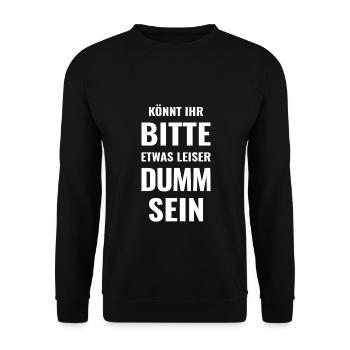Könnt Ihr bitte etwas leiser dumm sein - Dummheit - Unisex Pullover - Schwarz - Vorne - Alina (178cm) & Michal (187cm)