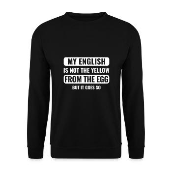 my english is not the yellow from the egg - Unisex Pullover - Schwarz - Vorne - Alina (178cm) & Michal (187cm)