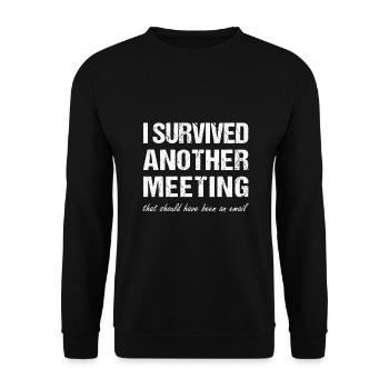 i survived another meeting that should have been - Unisex Sweatshirt - black - Front - Alina (178cm) & Michal (187cm)