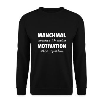 manchmal vermisse ich meine Motivation schon - Unisex Pullover - Schwarz - Vorne - Alina (178cm) & Michal (187cm)