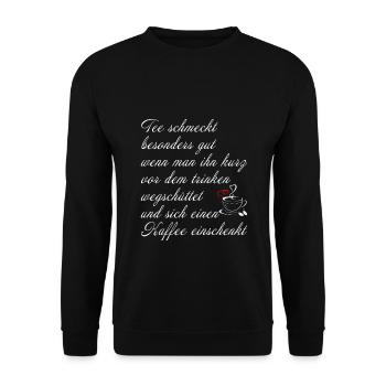 Tee schmeckt besonders gut wenn man ihn wegschütte - Unisex Pullover - Schwarz - Vorne - Alina (178cm) & Michal (187cm)