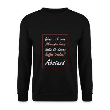 was ich von Menschen halte die keinen Kaffee trink - Unisex Pullover - Schwarz - Vorne - Alina (178cm) & Michal (187cm)