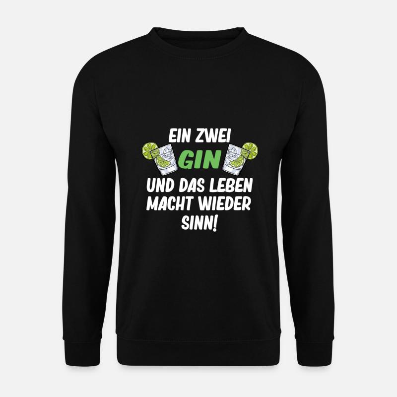 Cooler Gin Spruch - Unisex Pullover - Schwarz