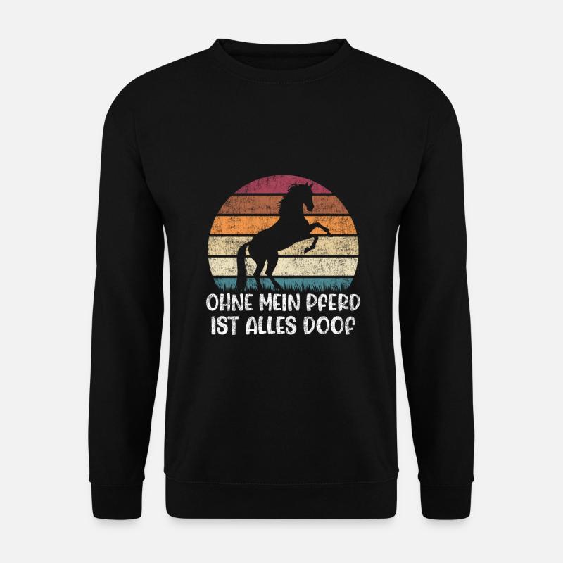 Lustiger Pferdespruch für Reiter - Unisex Pullover - Schwarz