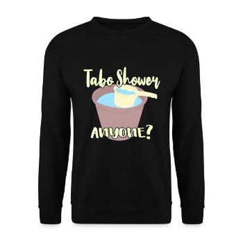 Tabo Shower Anyone? - Unisex Pullover - Schwarz - Vorne - Alina (178cm) & Michal (187cm)