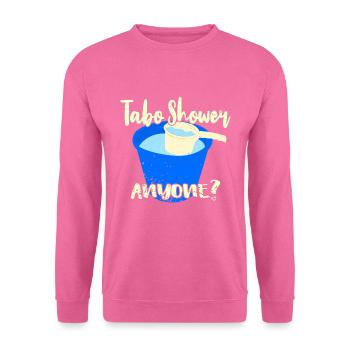 Tabo Shower Anyone? - Unisex Sweatshirt - pink - Front