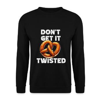 Brezel Zitat Brezel Geschenke - Verdrehen Sie es nicht - Unisex Pullover - Schwarz - Vorne - Alina (178cm) & Michal (187cm)