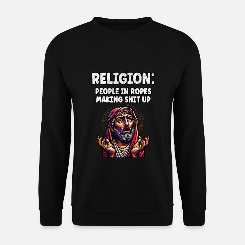 Lustiger Anti-Religions-Atheist-Agnostiker - Unisex Pullover - Schwarz
