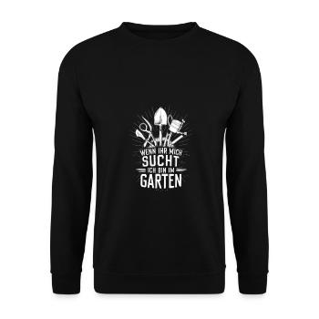 If you're looking for me I'm in the garden graphic - Unisex Sweatshirt - black - Front - Alina (178cm) & Michal (187cm)