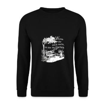 If you're looking for me, I'm in the garden - Unisex Sweatshirt - black - Front - Alina (178cm) & Michal (187cm)