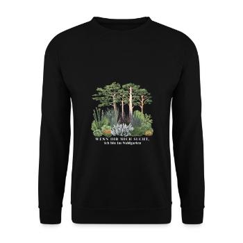 If you're looking for me, I'm in the forest garden - Unisex Sweatshirt - black - Front - Alina (178cm) & Michal (187cm)