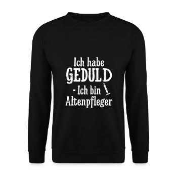 Ich Habe Geduld Ich Bin Altenpfleger - Unisex Pullover - Schwarz - Vorne - Alina (178cm) & Michal (187cm)