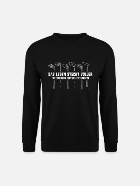 Golfschläger Golf Golfer Spruch Golfen Geschenk - Unisex Pullover - Schwarz