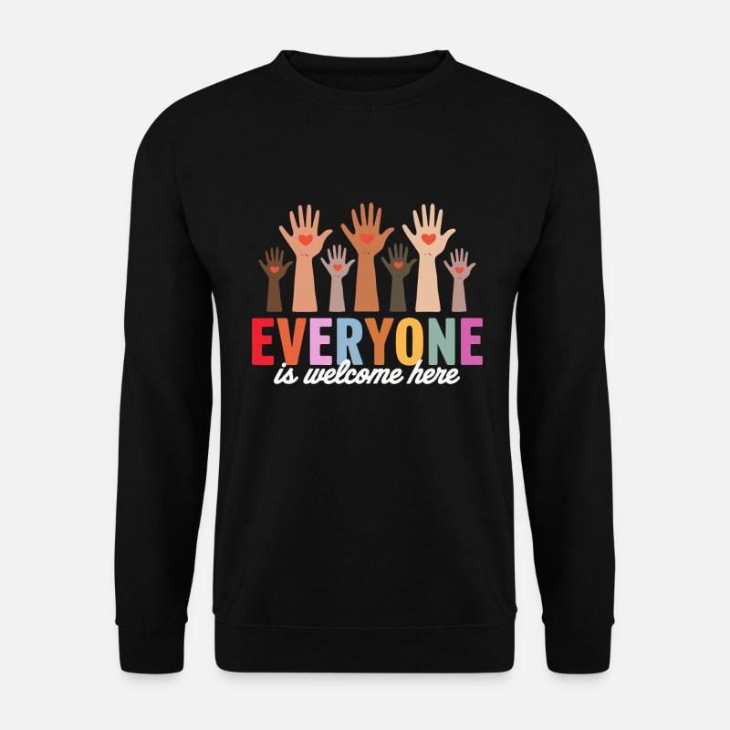 Everyone is Welcome Here Diversity Inclusion - Sweat-shirt Unisexe - noir