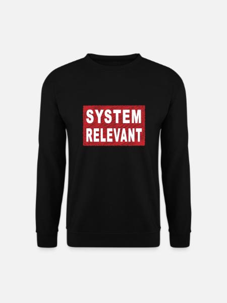 Systemrelevant Pandemie Danke Das Ihr Da Seit - Unisex Pullover - Schwarz