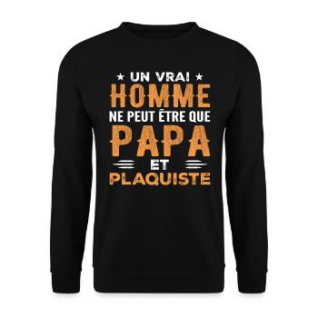 Un Vrai Homme N est Que Papa et Plaquiste - Sweat-shirt Unisexe - noir - Devant - Alina (178cm) & Michal (187cm)