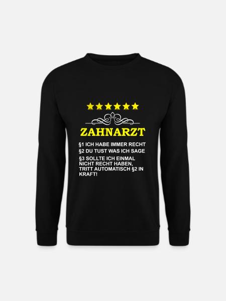 Lustiges Zahnarzt Spruch Motiv - Unisex Pullover - Schwarz