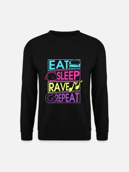Eat Sleep Rave Repeat Gift - Unisex Sweatshirt - black