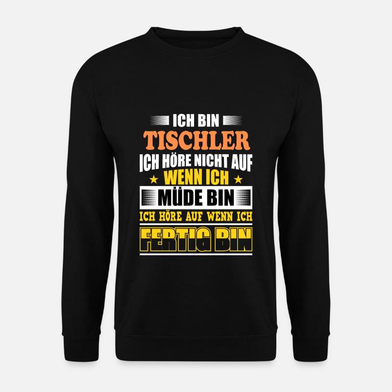 Tischler - Unisex Pullover - Schwarz