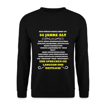 66 Jahre Geburtstags Shirt Spruch Design lustig - Unisex Pullover - Schwarz - Vorne - Alina (178cm) & Michal (187cm)