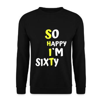 Shit I'm 60 years of funny saying design - Unisex Sweatshirt - black - Front - Alina (178cm) & Michal (187cm)