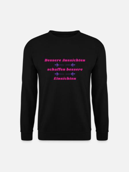 Bessere Aussichten schaffen bessere Einsichten - Unisex Pullover - Schwarz