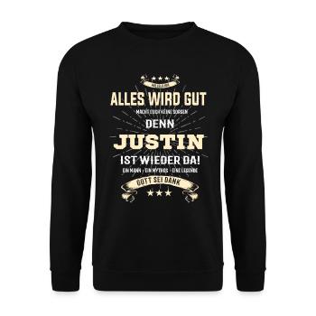 Alles wird gut, denn Justin ist wieder da T-Shirt - Unisex Pullover - Schwarz - Vorne - Alina (178cm) & Michal (187cm)