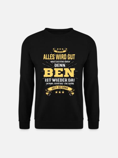 alles wird gut denn Ben Ist da T-Shirt - Unisex Pullover - Schwarz