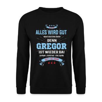 everything will be fine because Gregor Ist da T-Shirt - Unisex Sweatshirt - black - Front - Alina (178cm) & Michal (187cm)