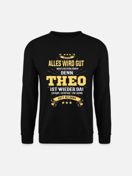alles wird gut denn Theo Ist da T-Shirt - Unisex Pullover - Schwarz