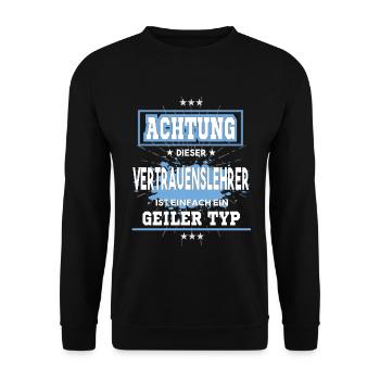 Vertrauenslehrer ist einfach ein geiler Typ T-Shir - Unisex Pullover - Schwarz - Vorne - Alina (178cm) & Michal (187cm)