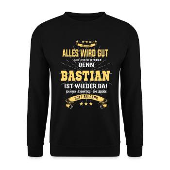 alles wird gut denn Bastian Ist da T-Shirt - Unisex Pullover - Schwarz - Vorne - Alina (178cm) & Michal (187cm)