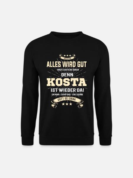 alles wird gut denn Kosta Ist da T-Shirt - Unisex Pullover - Schwarz