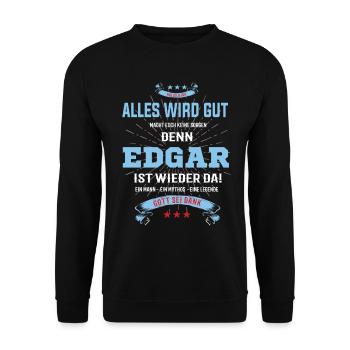 alles wird gut denn Edgar Ist da T-Shirt - Unisex Pullover - Schwarz - Vorne - Alina (178cm) & Michal (187cm)