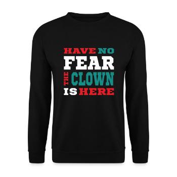 Have no Fear the Clown is here - Unisex Sweatshirt - black - Front - Alina (178cm) & Michal (187cm)