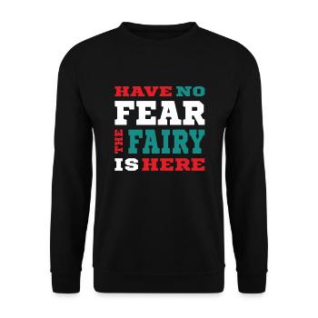 N’ayez pas Faer la fée est ici - Feen Design - Sweat-shirt Unisexe - noir - Devant - Alina (178cm) & Michal (187cm)