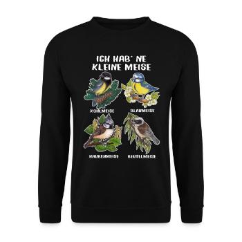 "Ich habe ne Meise" Lustiges Geschenk Ornitologe - Unisex Pullover - Schwarz - Vorne - Alina (178cm) & Michal (187cm)
