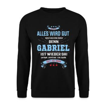 alles wird gut denn Gabriel Ist da T-Shirt - Unisex Pullover - Schwarz - Vorne - Alina (178cm) & Michal (187cm)