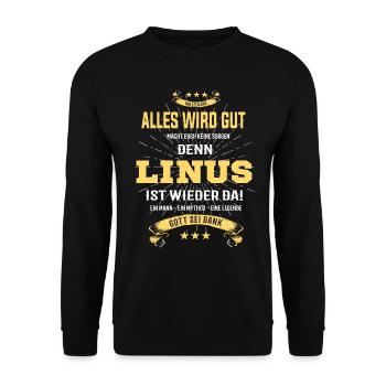 alles wird gut denn Linus Ist da T-Shirt - Unisex Pullover - Schwarz - Vorne - Alina (178cm) & Michal (187cm)