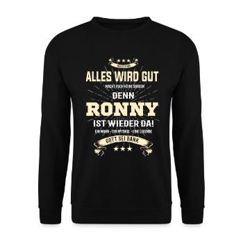 alles wird gut denn Ronny Ist da T-Shirt - Unisex Pullover - Schwarz - Vorne - Alina (178cm) & Michal (187cm)