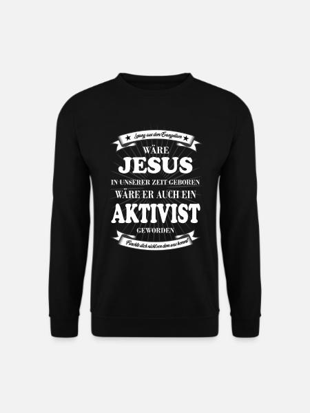 Jesus der Aktivist, das coole Aktivisten Design - Unisex Pullover - Schwarz