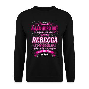 Rebecca ist wieder da, cooles Vornamens Design - Unisex Pullover - Schwarz - Vorne - Alina (178cm) & Michal (187cm)