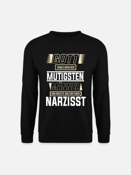 Narzisst einer der mutigsten Männer der Welt - Unisex Pullover - Schwarz