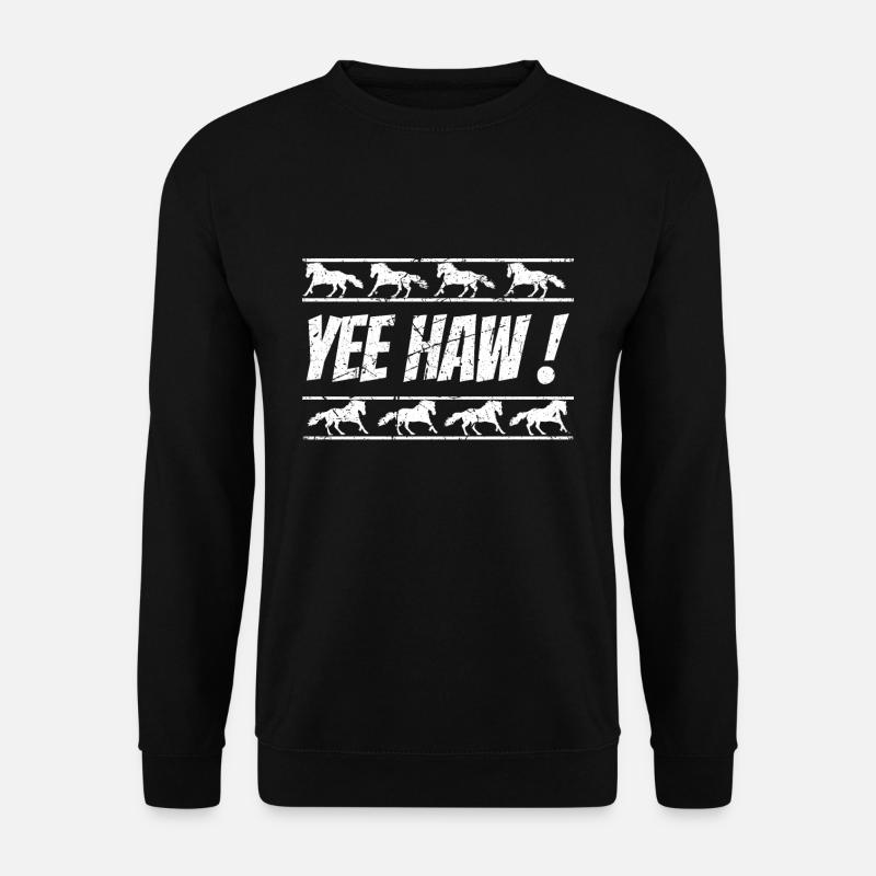 Yee-haw , Reiter Reiterin, Pferde Rodeo Cowboy - Unisex Pullover - Schwarz