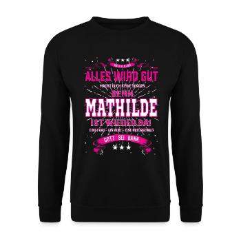Mathilde ist wieder da, alles wird gut Design - Unisex Pullover - Schwarz - Vorne - Alina (178cm) & Michal (187cm)