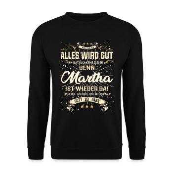 Martha ist wieder da, alles wird gut Design - Unisex Pullover - Schwarz - Vorne - Alina (178cm) & Michal (187cm)
